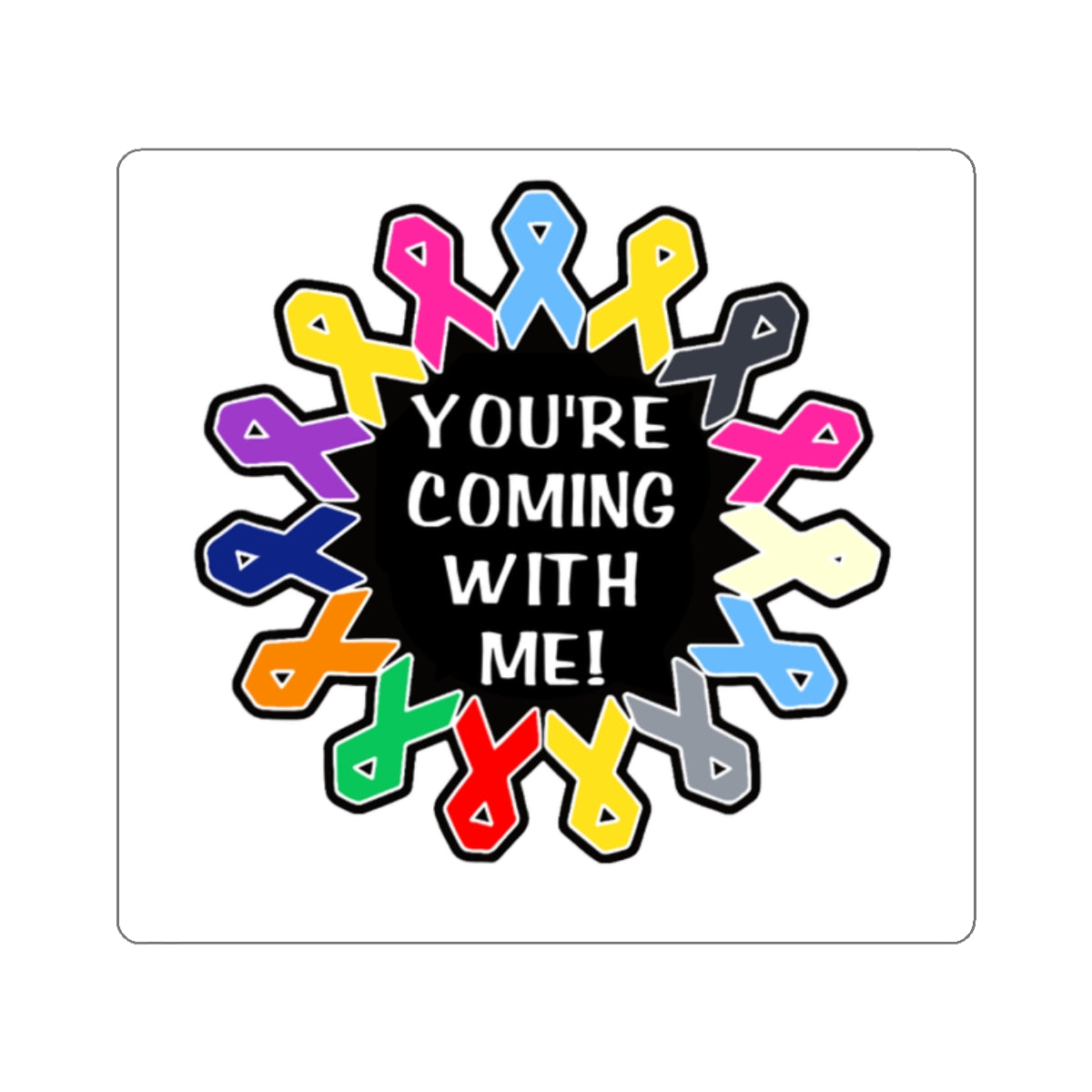 You're Coming With Me Kiss-Cut Stickers
