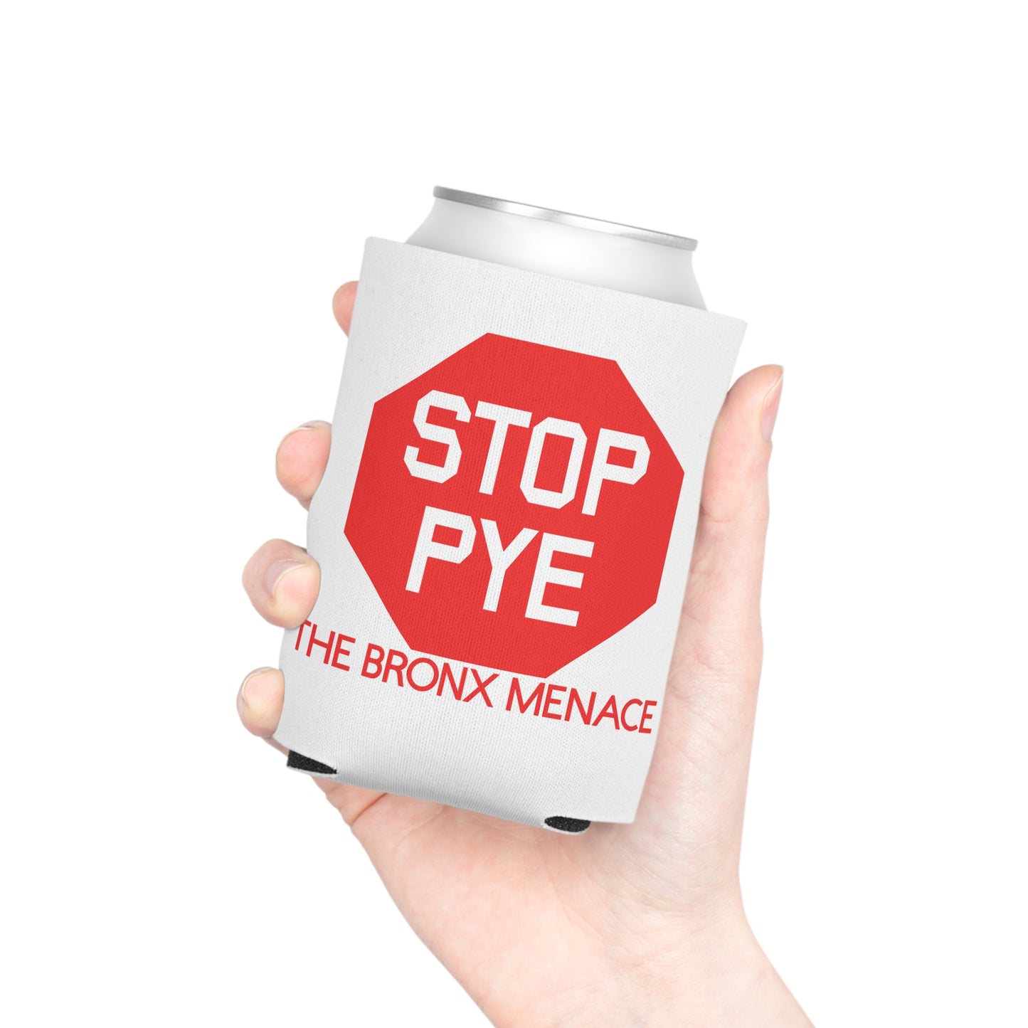 Stop Pye The Bronx Menace Can Cooler