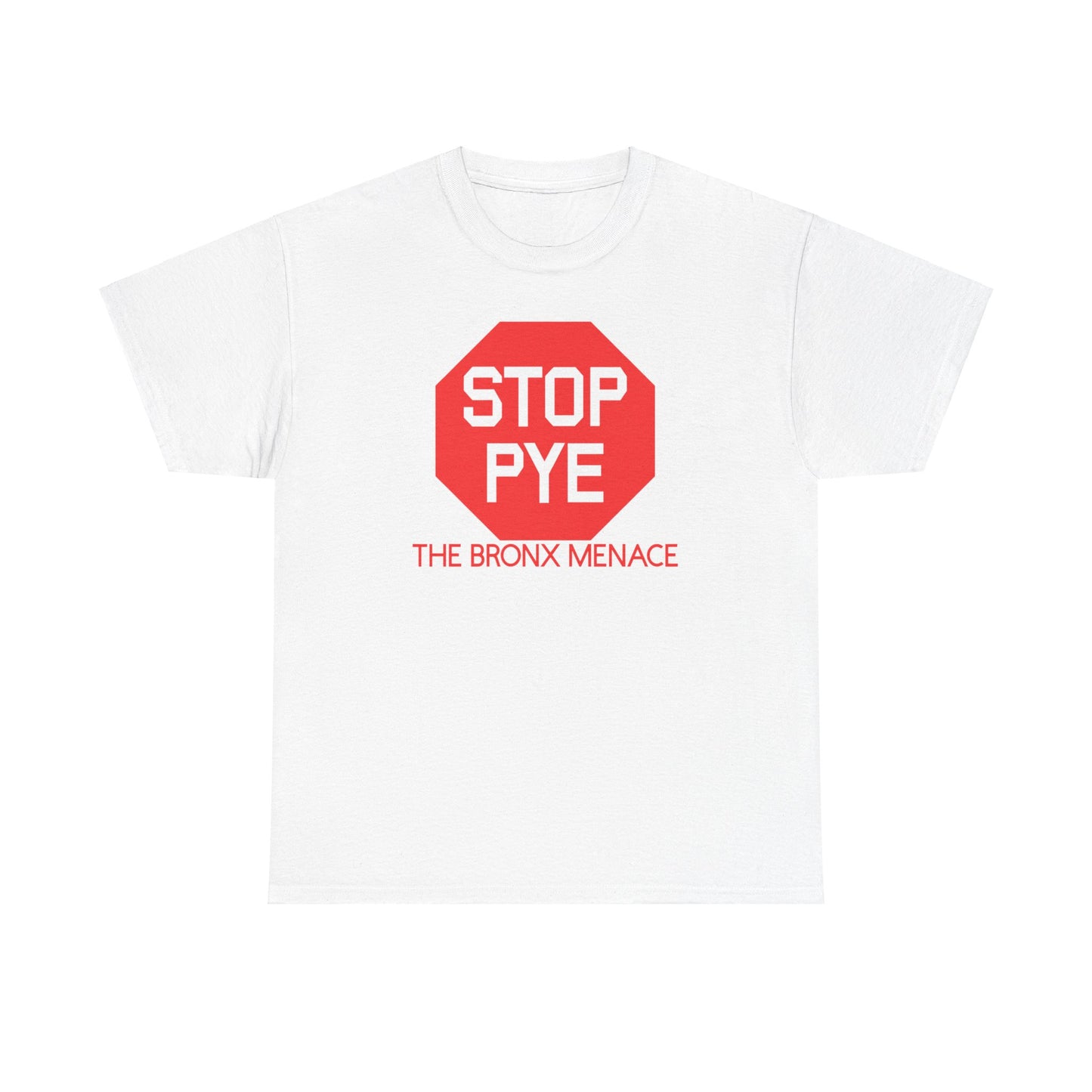 Stop Pye The Bronx Menace Unisex Heavy Cotton Tee