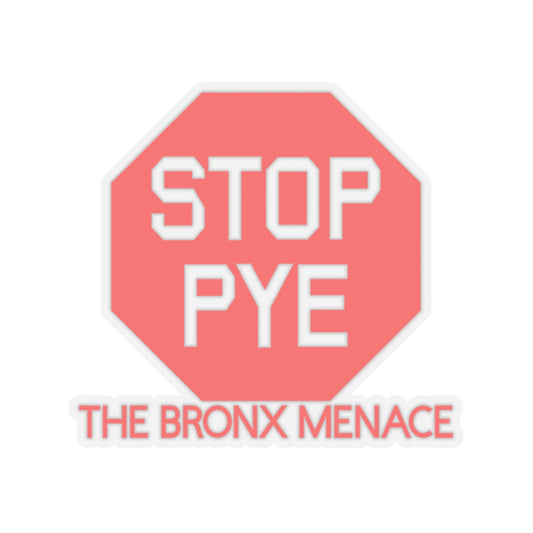 Stop Pye The Bronx Menace Kiss-Cut Stickers