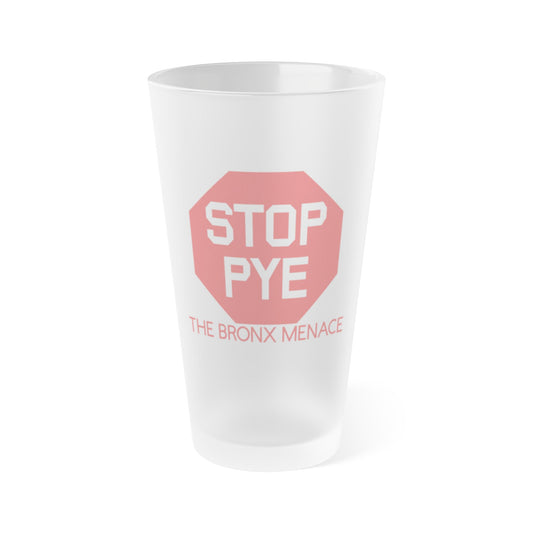 Stop Pye The Bronx Menace 16oz Frosted Pint Glass