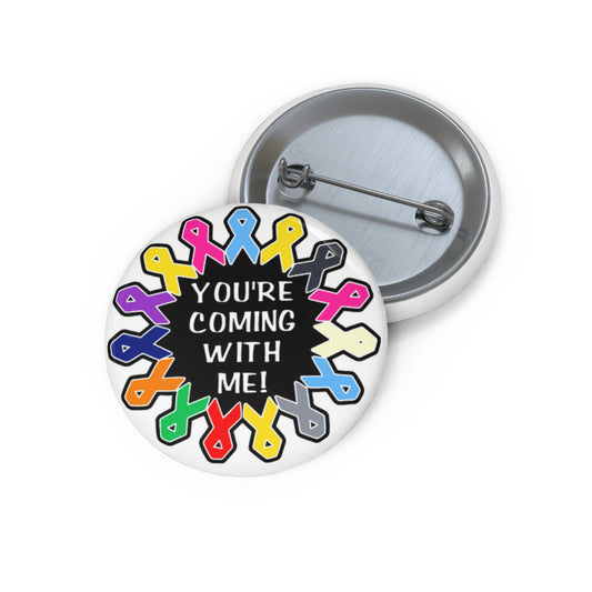 You're Coming With Me Pin