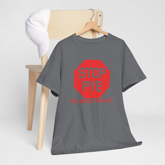 Stop Pye The Bronx Menace Unisex Heavy Cotton Tee
